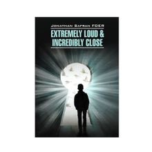 Купить Жутко громко и запредельно близко (книга д/чт.на англ. языке)